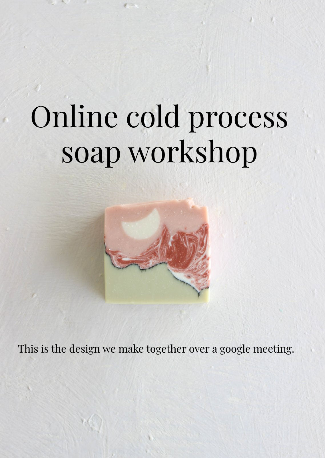 Online cold process soap masterclass