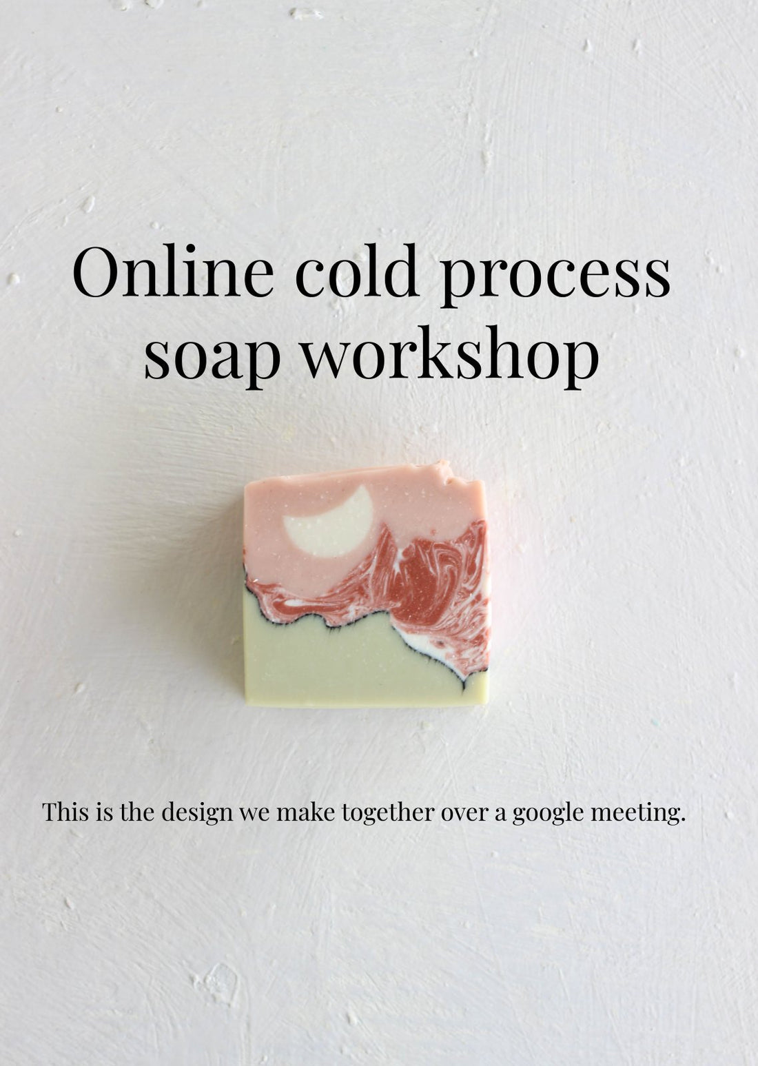 Online cold process soap masterclass